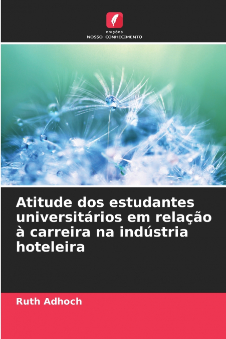 Atitude dos estudantes universitários em relação à carreira na indústria hoteleira