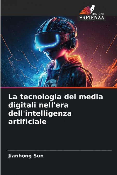 La tecnologia dei media digitali nell’era dell’intelligenza artificiale