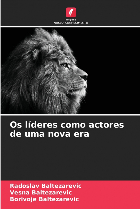 Os líderes como actores de uma nova era