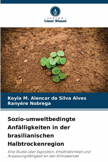 Sozio-umweltbedingte Anfälligkeiten in der brasilianischen Halbtrockenregion