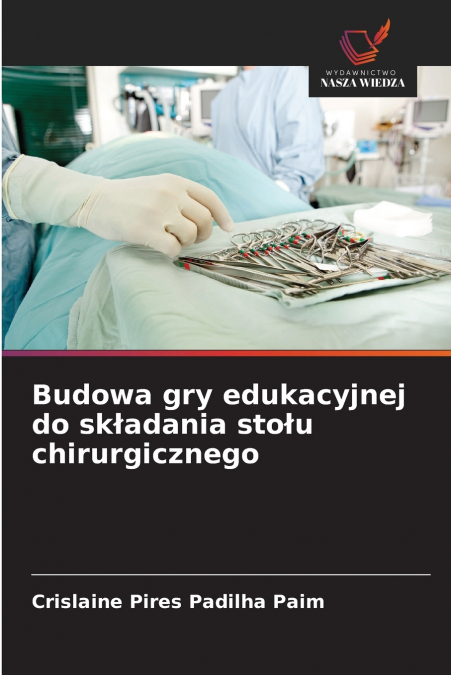 Budowa gry edukacyjnej do składania stołu chirurgicznego