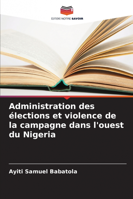 Administration des élections et violence de la campagne dans l’ouest du Nigeria