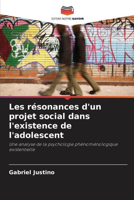 Les résonances d’un projet social dans l’existence de l’adolescent