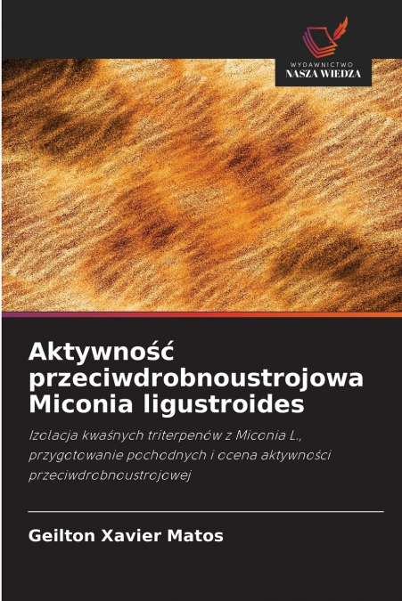 Aktywność przeciwdrobnoustrojowa Miconia ligustroides
