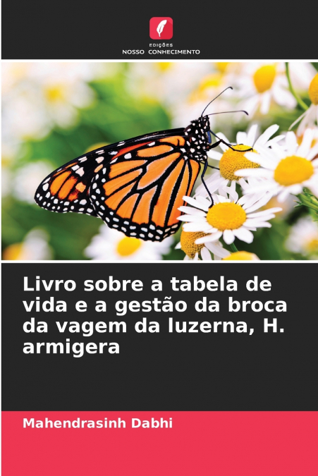Livro sobre a tabela de vida e a gestão da broca da vagem da luzerna, H. armigera