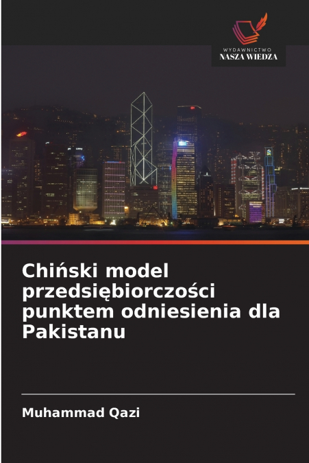 Chiński model przedsiębiorczości punktem odniesienia dla Pakistanu