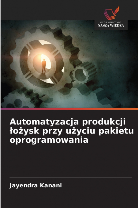 Automatyzacja produkcji łożysk przy użyciu pakietu oprogramowania