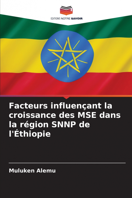 Facteurs influençant la croissance des MSE dans la région SNNP de l’Éthiopie