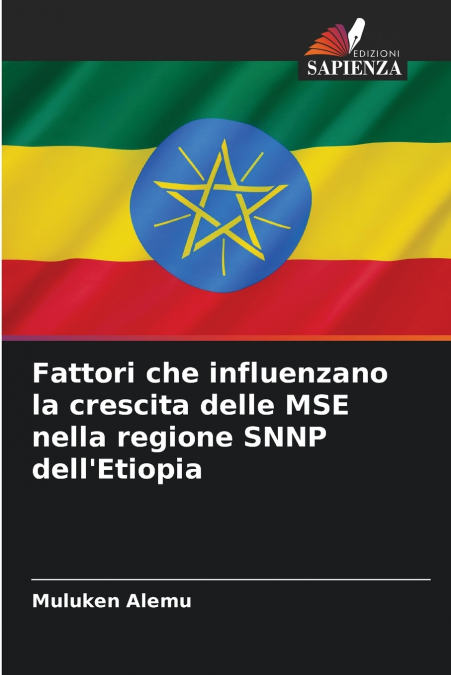 Fattori che influenzano la crescita delle MSE nella regione SNNP dell’Etiopia