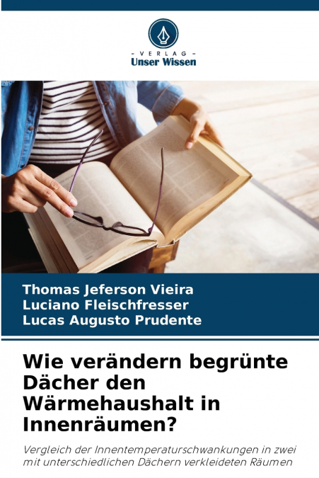 Wie verändern begrünte Dächer den Wärmehaushalt in Innenräumen?