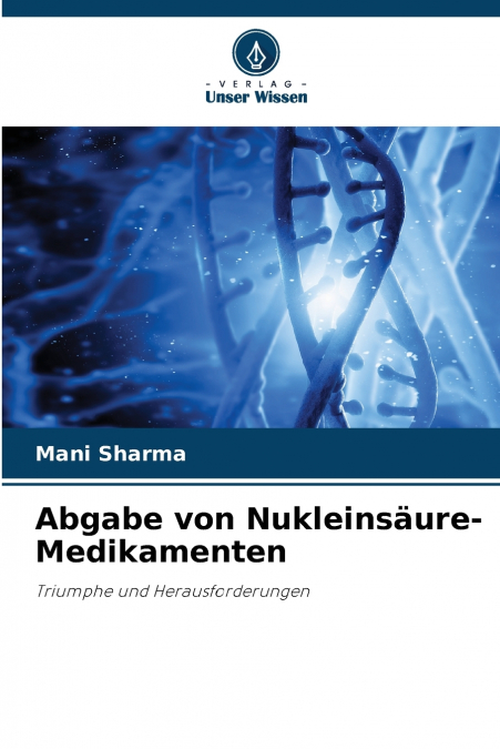 Abgabe von Nukleinsäure-Medikamenten