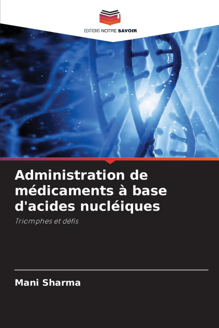 Administration de médicaments à base d’acides nucléiques