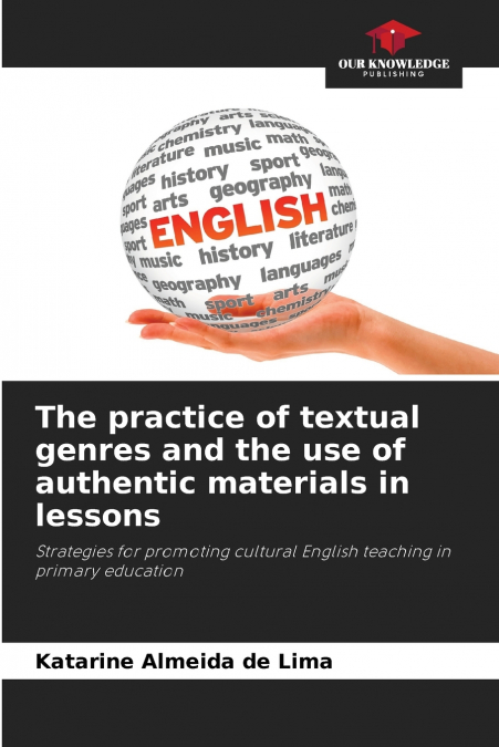 The practice of textual genres and the use of authentic materials in lessons