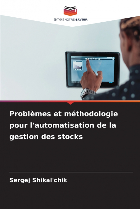 Problèmes et méthodologie pour l’automatisation de la gestion des stocks