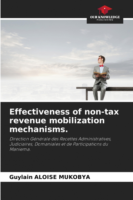 Effectiveness of non-tax revenue mobilization mechanisms.