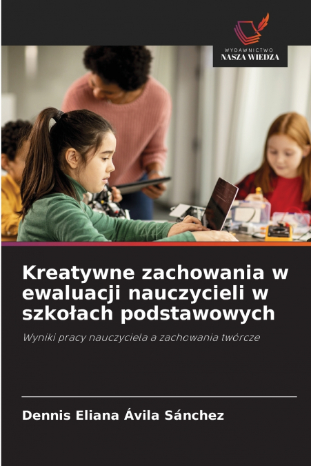 Kreatywne zachowania w ewaluacji nauczycieli w szkołach podstawowych