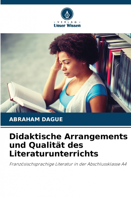 Didaktische Arrangements und Qualität des Literaturunterrichts