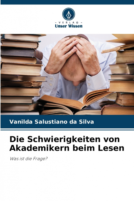 Die Schwierigkeiten von Akademikern beim Lesen