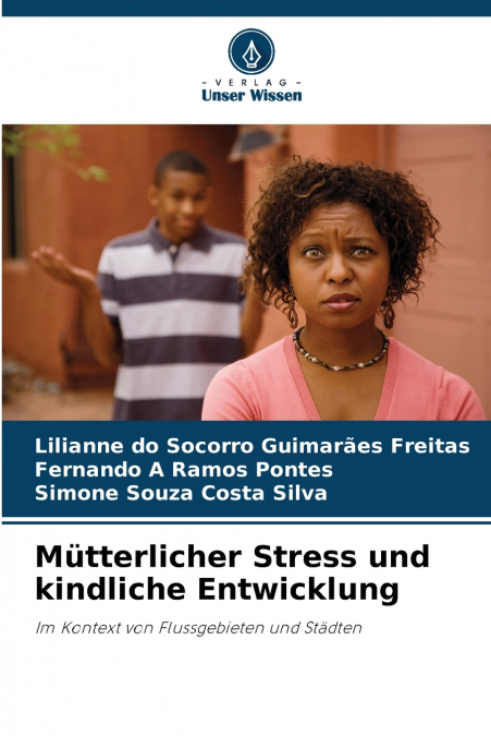 Mütterlicher Stress und kindliche Entwicklung
