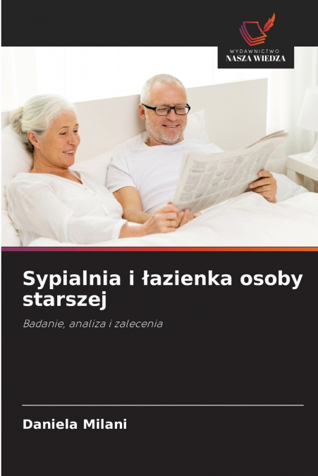 Sypialnia i łazienka osoby starszej
