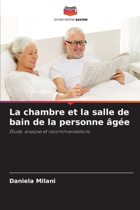 La chambre et la salle de bain de la personne âgée
