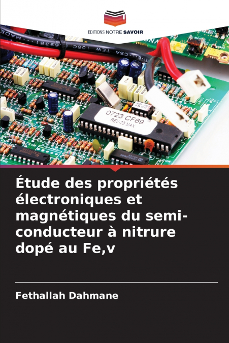Étude des propriétés électroniques et magnétiques du semi-conducteur à nitrure dopé au Fe,v