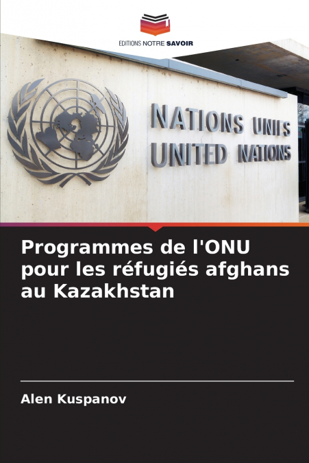 Programmes de l’ONU pour les réfugiés afghans au Kazakhstan