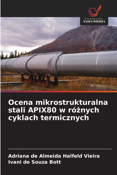 Ocena mikrostrukturalna stali APIX80 w różnych cyklach termicznych