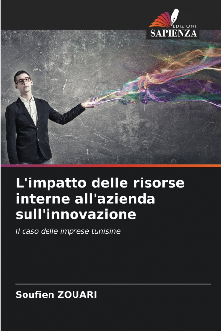 L’impatto delle risorse interne all’azienda sull’innovazione