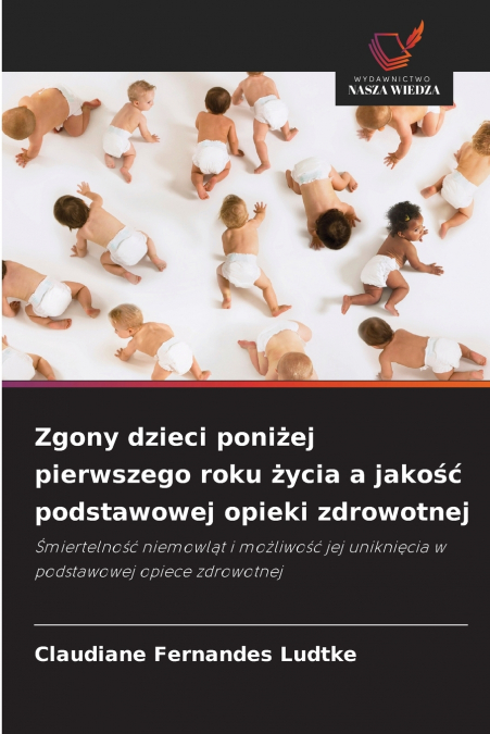 Zgony dzieci poniżej pierwszego roku życia a jakość podstawowej opieki zdrowotnej