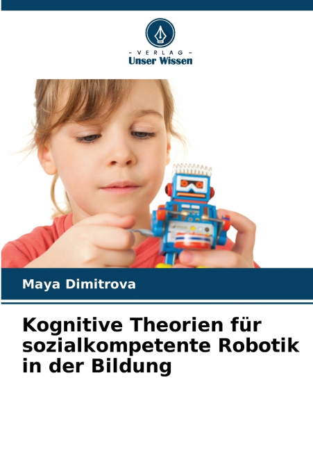 Kognitive Theorien für sozialkompetente Robotik in der Bildung