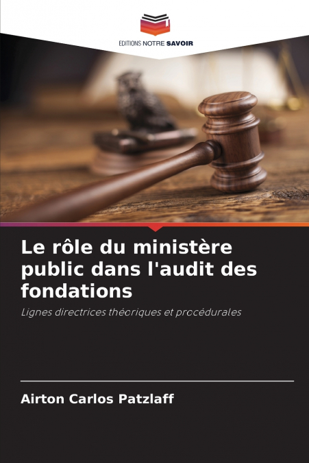 Le rôle du ministère public dans l’audit des fondations