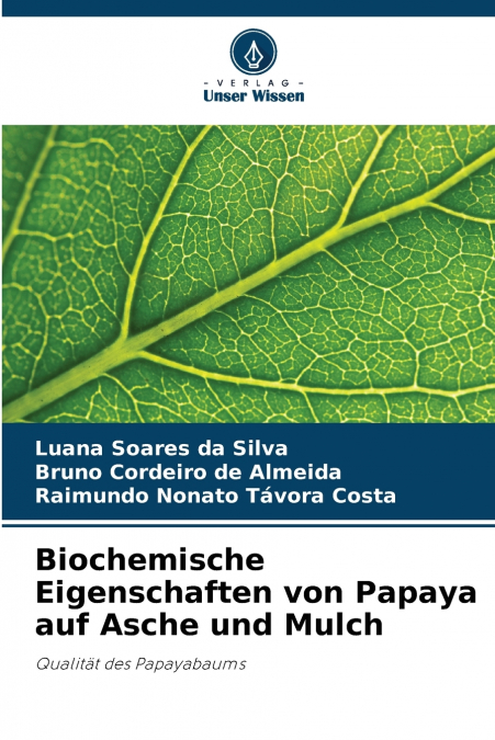 Biochemische Eigenschaften von Papaya auf Asche und Mulch