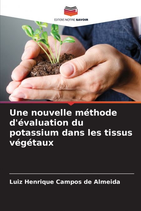 Une nouvelle méthode d’évaluation du potassium dans les tissus végétaux