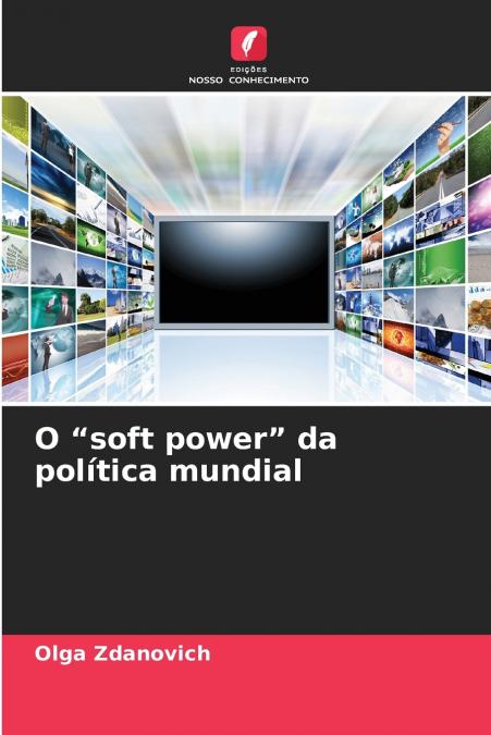 O 'soft power' da política mundial