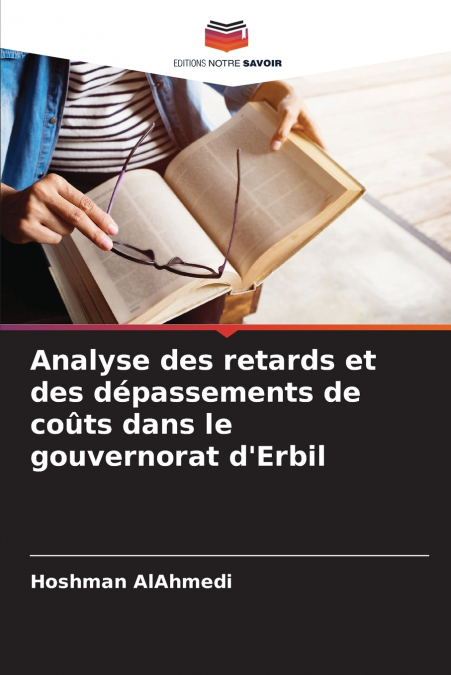 Analyse des retards et des dépassements de coûts dans le gouvernorat d’Erbil