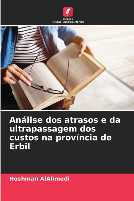 Análise dos atrasos e da ultrapassagem dos custos na província de Erbil
