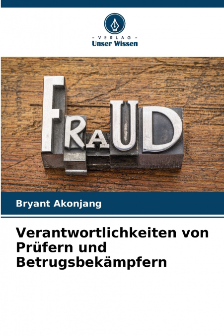 Verantwortlichkeiten von Prüfern und Betrugsbekämpfern