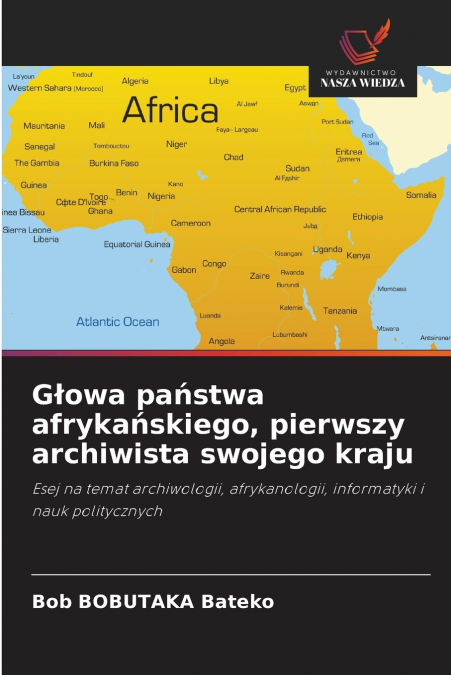 Głowa państwa afrykańskiego, pierwszy archiwista swojego kraju