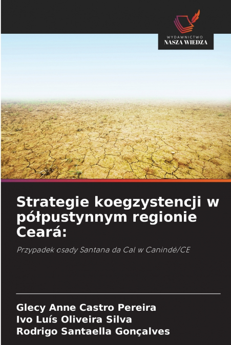 Strategie koegzystencji w półpustynnym regionie Ceará