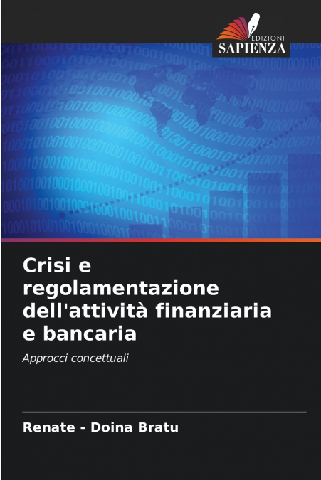 Crisi e regolamentazione dell’attività finanziaria e bancaria