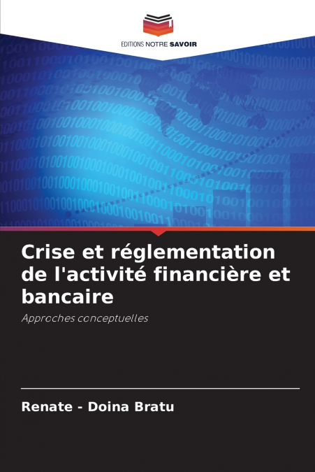 Crise et réglementation de l’activité financière et bancaire