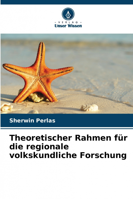 Theoretischer Rahmen für die regionale volkskundliche Forschung