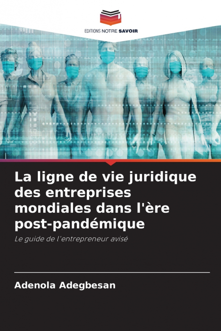 La ligne de vie juridique des entreprises mondiales dans l’ère post-pandémique