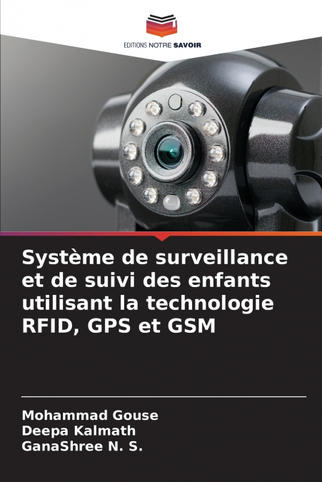 Système de surveillance et de suivi des enfants utilisant la technologie RFID, GPS et GSM