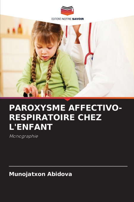 PAROXYSME AFFECTIVO-RESPIRATOIRE CHEZ L’ENFANT