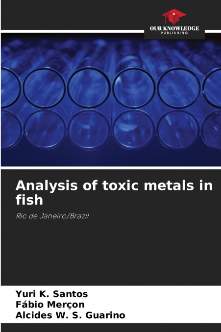 Analysis of toxic metals in fish