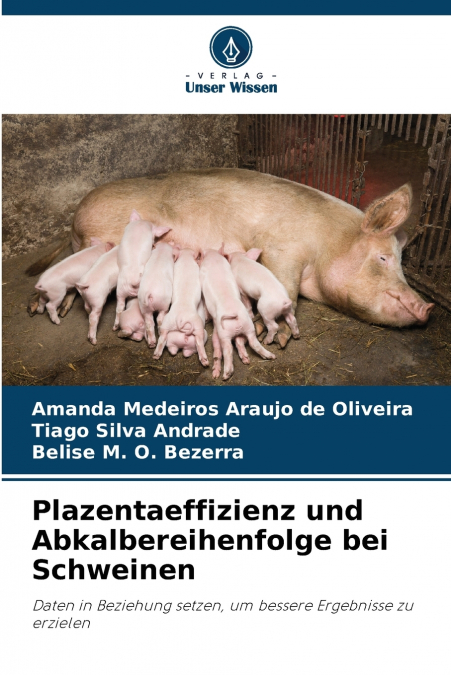 Plazentaeffizienz und Abkalbereihenfolge bei Schweinen