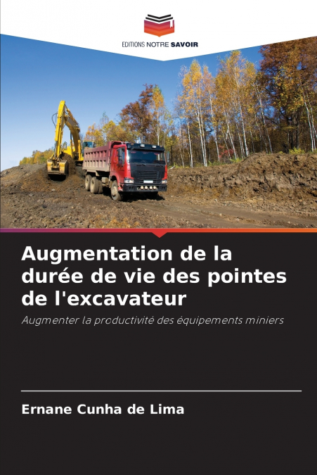 Augmentation de la durée de vie des pointes de l’excavateur