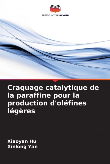 Craquage catalytique de la paraffine pour la production d’oléfines légères